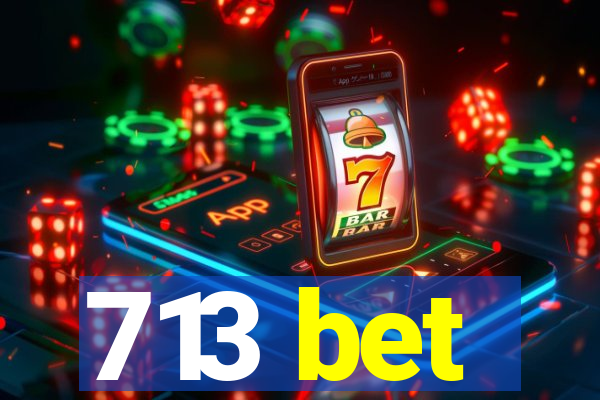 713 bet